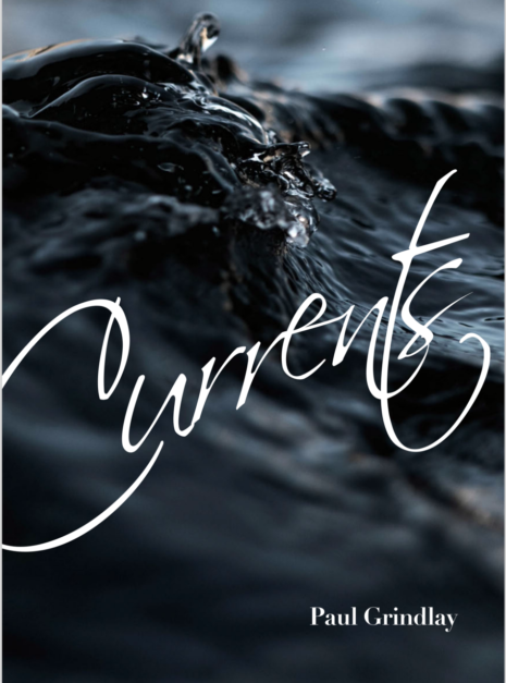 Currents, poetry by Paul Grindlay